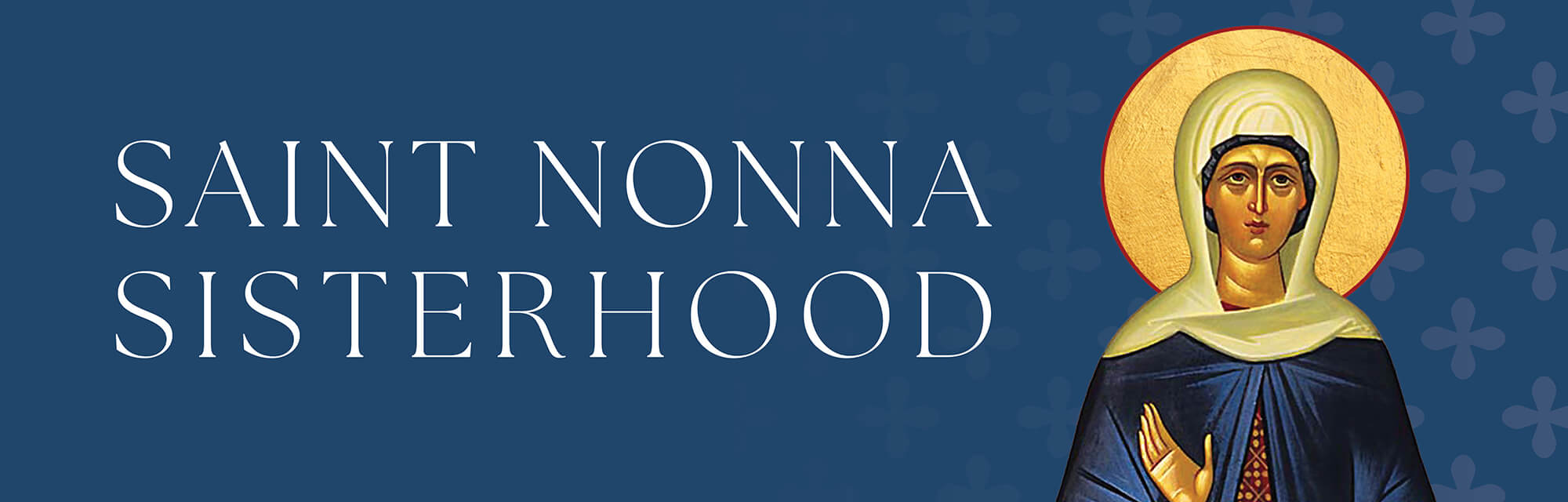 St. Tikhon's Seminary Wives Groups St. Nonna Sisterhood icon banner.